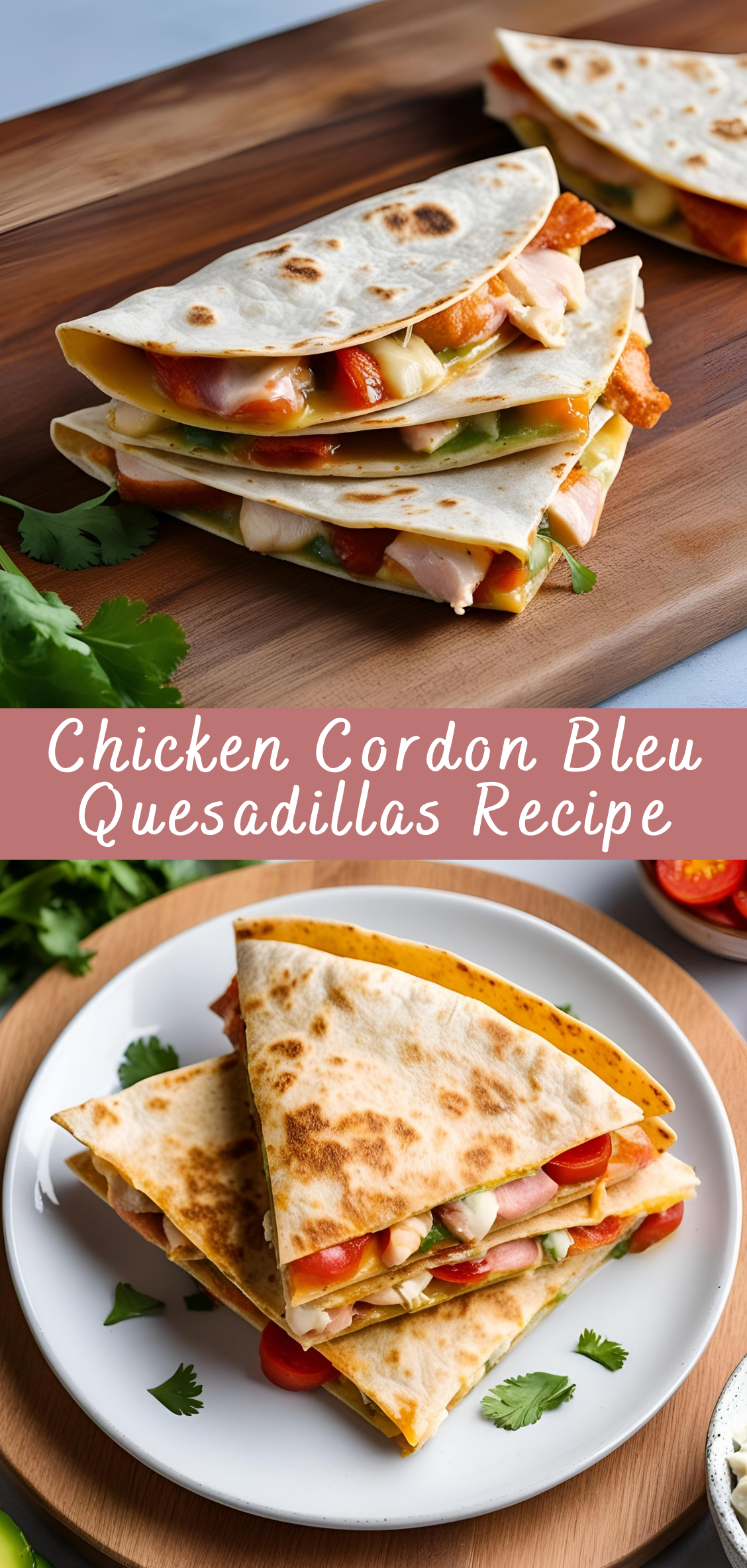 Chicken Cordon Bleu Quesadillas Recipe